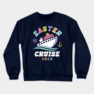 Easter Cruise 2023 Easter Trip Family Matching Crewneck Sweatshirt